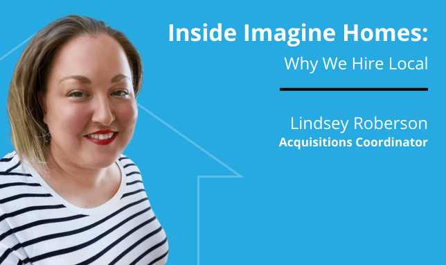 Inside Imagine Homes: Why We Hire Local